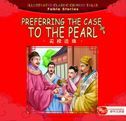 Preferring the Case to the Pearl - Illustrated Classic Chinese Tales: Fable Stories