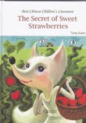 The Secret of Sweet Strawberries - Best Chinese Children's Literature Series