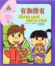Have and Have Not -Sinolingua Reading Tree Level 2