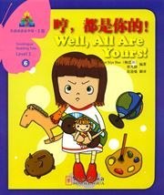 Well, All Are Yours! - Sinolingua Reading Tree Level 3