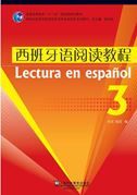 Xibanyayu yuedu jiaocheng 3 - xibanyayu zhuanyu benkesheng xilie jiaocai