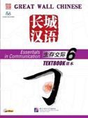 Great Wall Chinese: Essentials in Communication 6 - Textbook