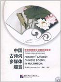 Fun With Ancient Chinese Poems in Multimedia