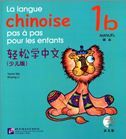 La langue chinoise pas a pas pour les enfants vol.1B - Manuel