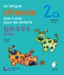 La langue chinoise pas a pas pour les enfants vol.2A - Manuel