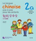 La langue chinoise pas a pas pour les enfants vol.2A - Cahier d'exercices
