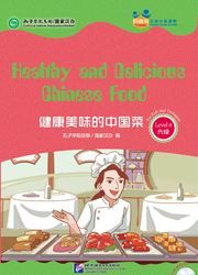 Healthy and Delicious Chinese Food (for Teenagers) - Friends Chinese Graded Readers (Level 6)