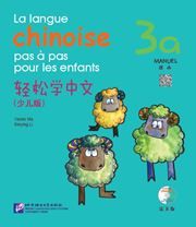 La langue chinoise pas a pas pour les enfants vol.3A - Manuel