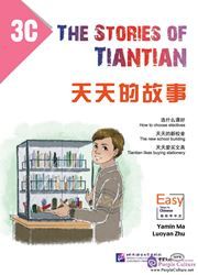 The Stories of Tiantian 3C: Companion readers of Easy Steps to Chinese