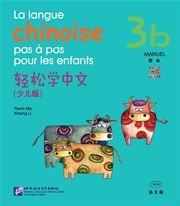 La langue chinoise pas a pas pour les enfants vol.3B - Manuel
