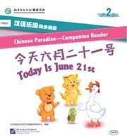 Chinese Paradise Companion Reader Level 2 - Today Is June 21st