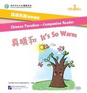 Chinese Paradise Companion Reader Level 3 - It's So Warm