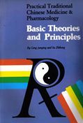 Practical Traditional Chinese Medicine and Pharmacology: Basic Theories and Principles