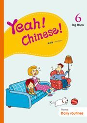 Yeah! Chinese! Big Book 6